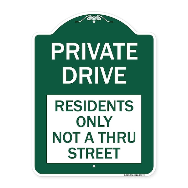 Signmission Private Drive Private Drive-Residents Only Not A Thru Street, Green & White, A-DES-GW-1824-23272 A-DES-GW-1824-23272 - main